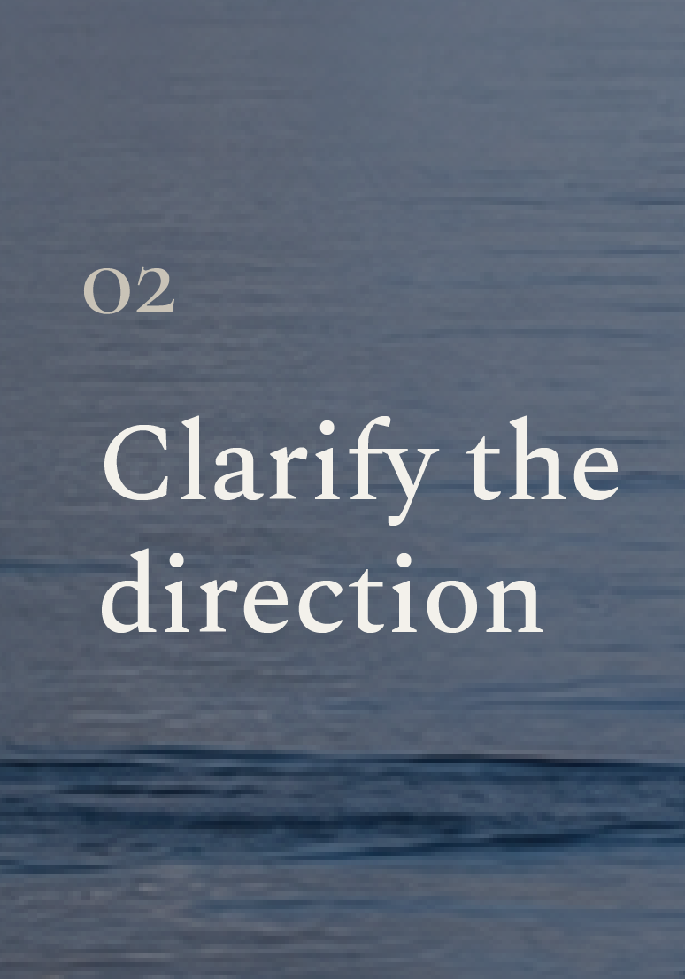 02 — Clarify the direction
